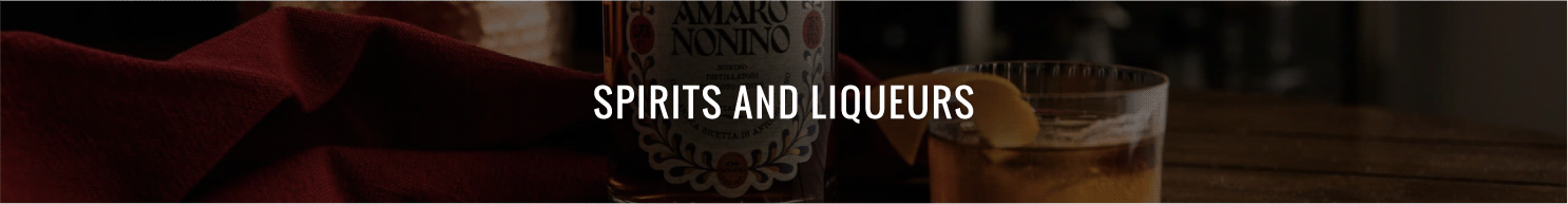 Spirits and Liqueurs